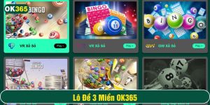 Lô Đề 3 Miền OK365 cung cấp đa dạng các hình thức giải trí